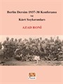 Berlin Dersim 1937-38 Konferansı ve Kürt Soykırımları