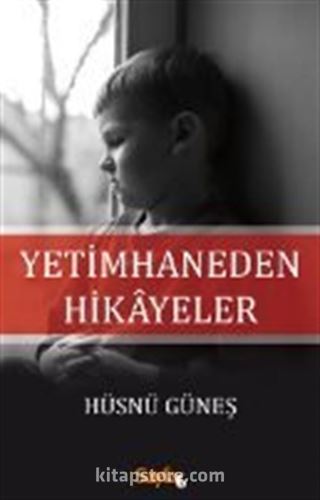 Yetimhaneden Hikayeler