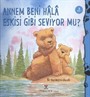 Annem Beni Hala Eskisi Gibi Seviyor mu?