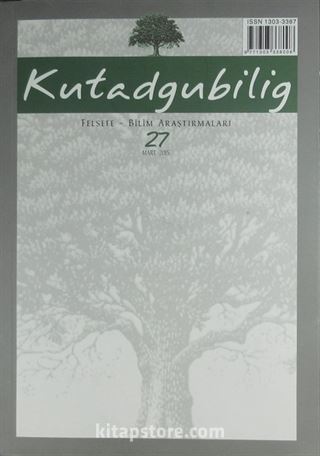 Kutadgubilig Felsefe-Bilim Araştırmaları Dergisi Sayı:27 Mart 2015