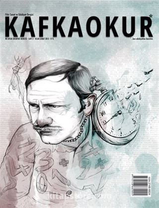 Kafkaokur İki Aylık Fikir Sanat ve Edebiyat Dergisi Sayı:3 Ocak-Şubat 2015