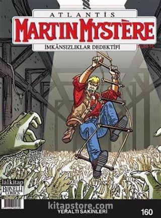 Martin Mystere İmkansızlıklar Dedektifi Sayı:160 Yeraltı Sakinleri