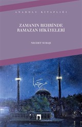 Zamanın Behrinde Ramazan Hikayeleri