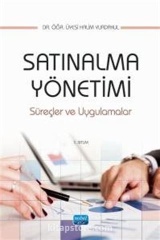 Satınalma Yönetimi, Süreçler ve Uygulamalar
