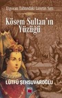 Kösem Sultan'ın Yüzüğü