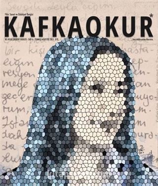 Kafkaokur İki Aylık Fikir Sanat ve Edebiyat Dergisi Sayı:6 Temmuz-Ağustos 2015