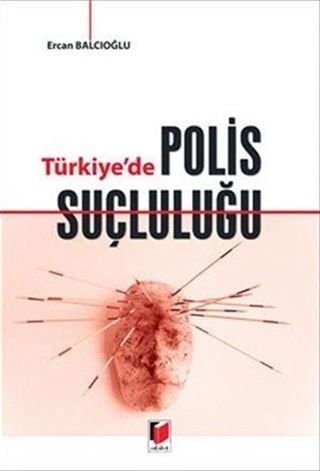 Türkiye'de Polis Suçluluğu
