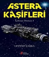 Astera Kaşifleri / İçdünya Destanı 1