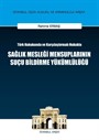 Türk Hukukunda ve Karşılaştırmalı Hukukta Sağlık Mesleği Mensuplarının Suçu Bildirme Yükümlülüğü İstanbul Ceza Hukuku ve Kriminoloji Arşivi No: 4