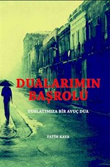 Dualarımın Başrolü