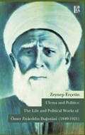 Ulema and Politics:The Life and Political Works of Ömer Ziyaeddin Dağıstani