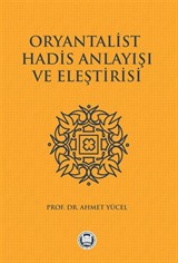 Oryantalist Hadis Anlayışı ve Eleştirisi