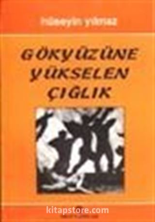 Gökyüzüne Yükselen Çığlık