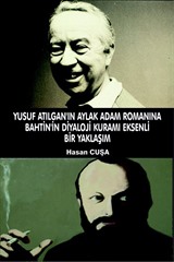 Yusuf Atılgan'ın Aylak Adam Romanına Bahtin'in Diyaloji Kuramı Eksenli Bir Yaklaşım