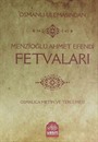 Osmanlı Ulemasından Menzioğlu Ahmet Efendi Fetvaları