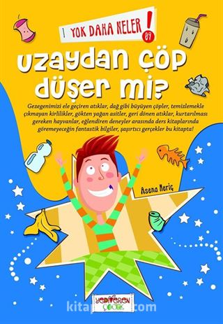 Yok Daha Neler! Uzaydan Çöp Düşer mi?