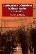 Cumhuriyet Döneminin İktisadi Tarihi (1923-1950) (Karton Kapak)