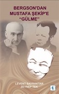 Bergson'dan Mustafa Şekip'e 'Gülme'