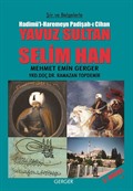 Şiir ve Belgelerle Hadimü'l-Haremeyn Padişah-ı Cihan Yavuz Sultan Selim Han