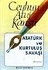 Atatürk ve Kurtuluş Savaşı