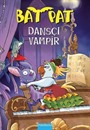 Bat Pat Dansçı Vampir