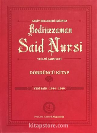 Arşiv Belgeleri Işığında Bediüzzaman Said Nursi ve İlmi Şahsiyeti Dördüncü Kitap