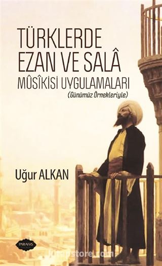Türklerde Ezan ve Sala Musikisi Uygulamaları