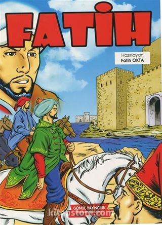 Fatih / Fatih İstanbul'un Fethi (Renkli, Resimli)