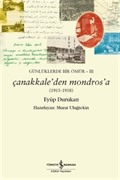 Çanakkale'den Mondros'a (1915-1918)