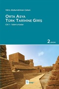 Orta Asya Türk Tarihine Giriş Cilt 1 - İslam'a Kadar