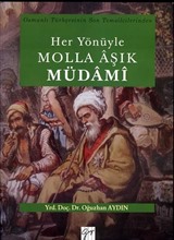 Her Yönüyle Molla Aşık Müdami