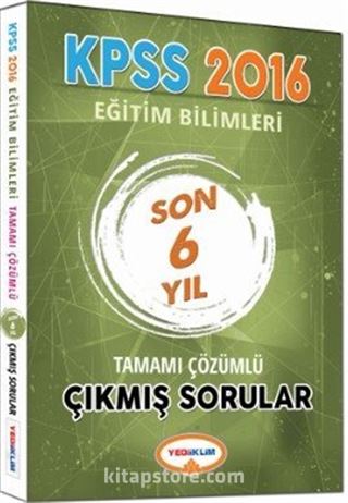 2016 KPSS Eğitim Bilimleri Son 6 Yıl Tamamı Çözümlü Çıkmış Sorular