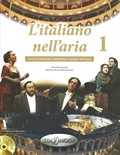 L'italiano nell'aria 1 (+Dispensa di pronuncia + 2 CD audio)