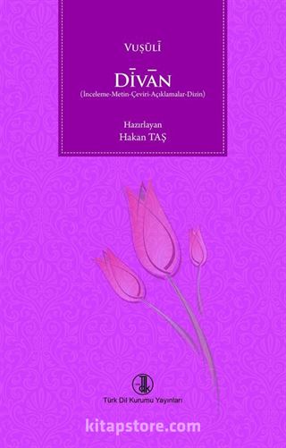 Divan (İnceleme-Metin-Çeviri-Açıklamalar-Dizin)