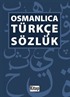 Osmanlıca Türkçe Sözlük