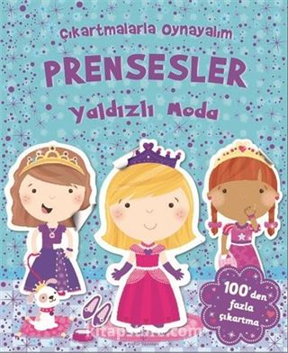 Çıkartmalarla Oynayalım - Prensesler Yaldızlı Moda