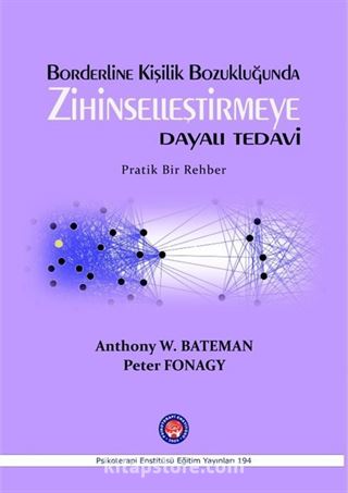 Borderline Kişilik Bozukluğunda Zihinselleştirmeye Dayalı Tedavi
