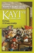 Kayı VII - Osmanlı Tarihi / Kutsal İttifaka Karşı