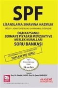 SPF Lisanslama Sınavına Hazırlık Dar Kapsamlı Sermaye Piyasası Mevzuatı ve Meslek Kuralları Soru Bankası