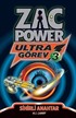 Sihirli Anahtar - Ultra Görev 3 / Zac Power