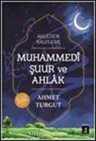 Akleden Kalplere Muhammedi Şuur ve Ahlak