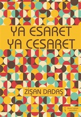 Ya Esaret ya Cesaret