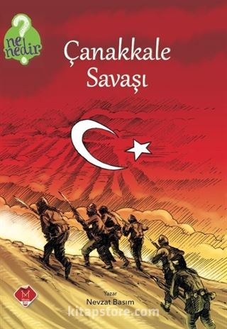 Çanakkale Savaşı / Ne Nedir Serisi