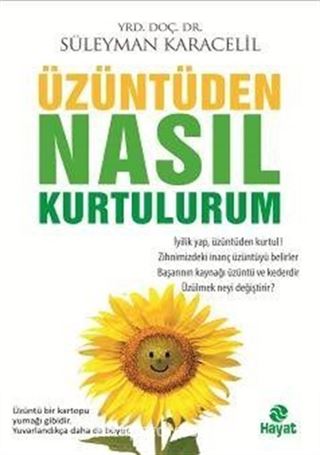 Üzüntüden Nasıl Kurtulurum