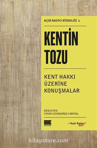 Kentin Tozu / Açık Radyo Kitaplığı 2