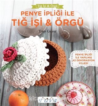 Penye İpliği ile Tığ İşi Örgü
