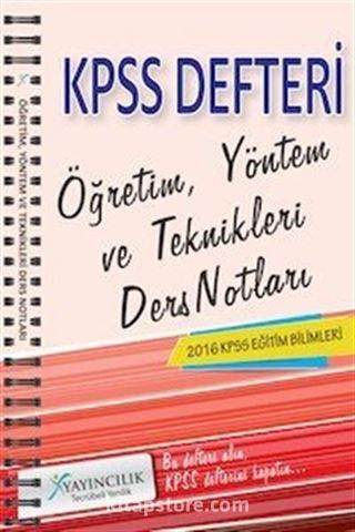 2016 KPSS Eğitim Bilimleri Öğretim Yöntem ve Teknikleri Ders Notları