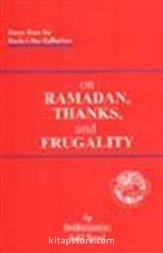On Ramadan, Thank, and Frugality