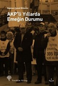 AKP'li Yıllarda Emeğin Durumu