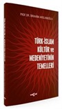 Türk İslam Kültür ve Medeniyetinin Temelleri